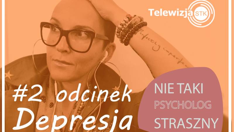 NIE TAKI PSYCHOLOG STRASZNY #2 DEPRESJA